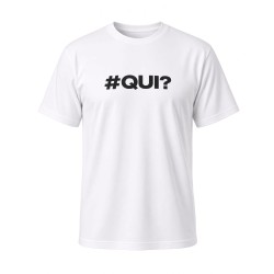 T-Shirt Balnc - #QUI?